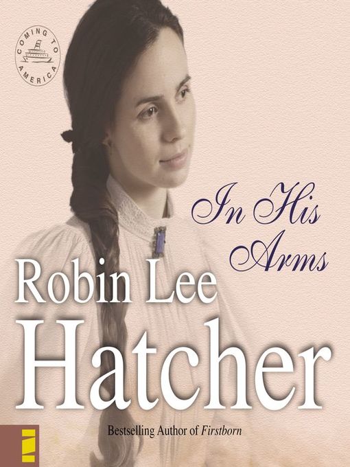 Title details for In His Arms by Robin Lee Hatcher - Wait list